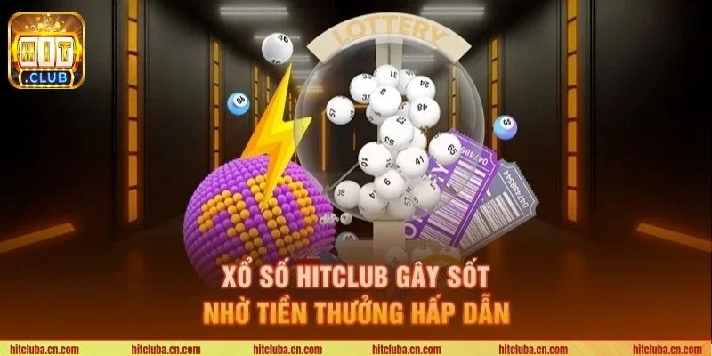 Thông tin chung về sảnh cược xổ số HITCLUB cho người mới.